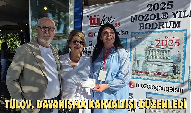 TÜLOV, DAYANIŞMA KAHVALTISI DÜZENLEDİ