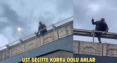 ÜST GEÇİTTE KORKU DOLU ANLAR