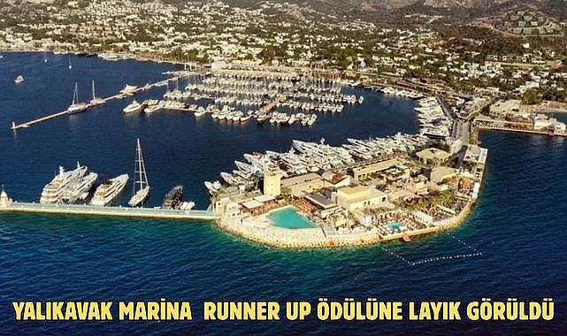 Yalıkavak Marina Runner Up ödülüne layık görüldü