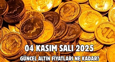 04 KASIM SALI 2025 GÜNCEL ALTIN FİYATLARI NE KADAR? 