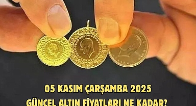 05 KASIM ÇARŞAMBA 2025 GÜNCEL ALTIN FİYATLARI NE KADAR?