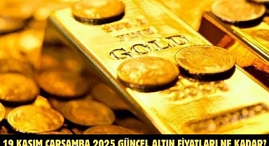 19 KASIM ÇARŞAMBA 2025 GÜNCEL ALTIN FİYATLARI NE KADAR?