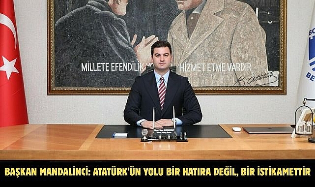 Başkan Mandalinci: Atatürk'ün yolu bir hatıra değil, bir istikamettir