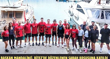 BAŞKAN MANDALİNCİ, BİTEZ'DE DÜZENLENEN SABAH KOŞUSUNA KATILDI