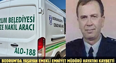 Bodrum’da Yaşayan Emekli Emniyet Müdürü Hayatını Kaybetti