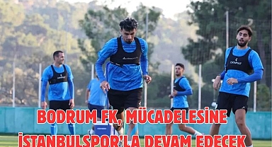 Bodrum FK, Mücadelesine İstanbulspor’la Devam Edecek