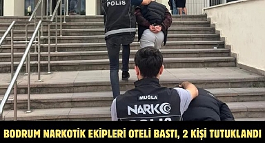 Bodrum Narkotik Ekipleri Oteli Bastı, 2 Kişi Tutuklandı