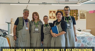 Bodrum Sağlık Vakfı Sanat Çalıştayını 12. Kez Düzenleniyor