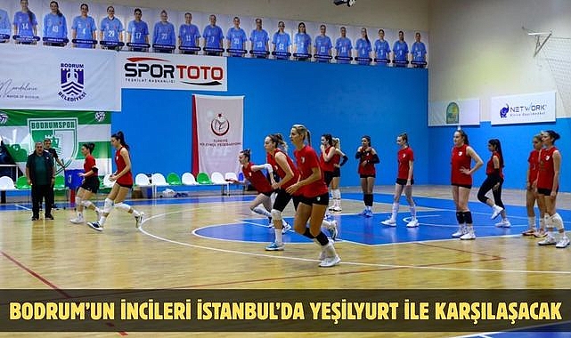 Bodrum’un İncileri İstanbul’da Yeşilyurt ile karşılaşacak