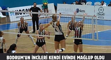 BODRUM’UN İNCİLERİ KENDİ EVİNDE MAĞLUP OLDU