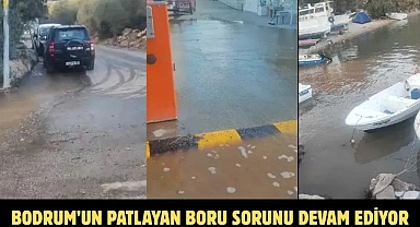 Bodrum’un Patlayan Boru Sorunu Devam Ediyor