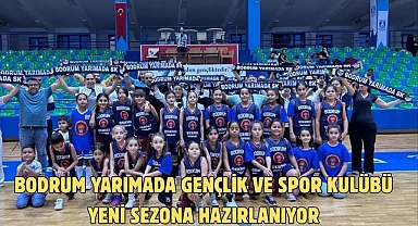 Bodrum Yarımada Gençlik ve Spor Kulübü Yeni Sezona Hazırlanıyor