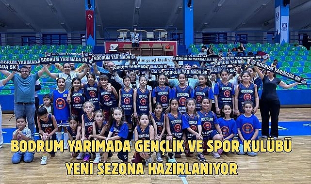 Bodrum Yarımada Gençlik ve Spor Kulübü Yeni Sezona Hazırlanıyor