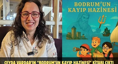 Ceyda Vardar’ın “Bodrum’un Kayıp Hazinesi” Kitabı Çıktı