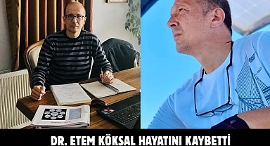Dr. Etem Köksal Hayatını Kaybetti