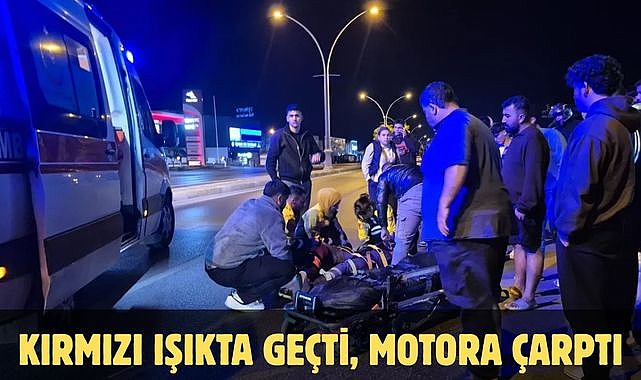 KIRMIZI IŞIKTA GEÇTİ, MOTORA ÇARPTI
