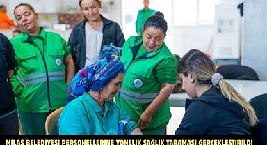 MİLAS BELEDİYESİ PERSONELLERİNE YÖNELİK SAĞLIK TARAMASI GERÇEKLEŞTİRİLDİ