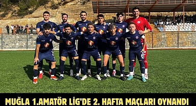 Muğla 1.Amatör Lig'de 2. Hafta Maçları Oynandı