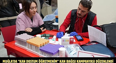 MUĞLA’DA “KAN DOSTUM ÖĞRETMENİM” KAN BAĞIŞI KAMPANYASI DÜZENLENDİ
