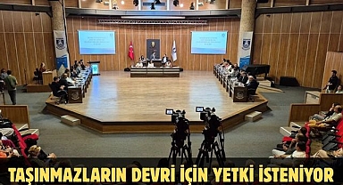 Taşınmazların Devri İçin Yetki İsteniyor