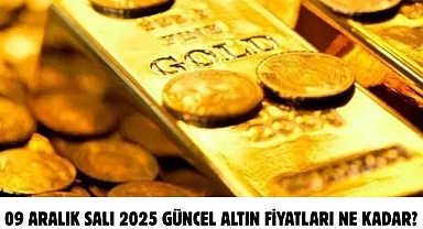 09 ARALIK SALI 2025 GÜNCEL ALTIN FİYATLARI NE KADAR?