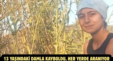 13 Yaşındaki Damla Kayboldu, Her Yerde Aranıyor