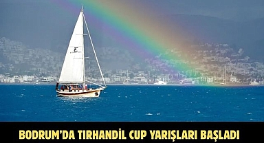 BODRUM’DA TIRHANDİL CUP YARIŞLARI BAŞLADI