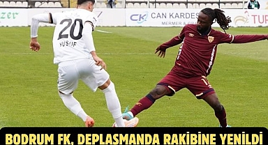 BODRUM FK, DEPLASMANDA RAKİBİNE YENİLDİ