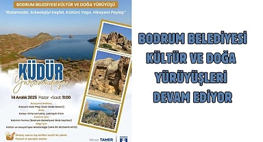 KÜLTÜR VE DOĞA YÜRÜYÜŞLERİ DEVAM EDİYOR