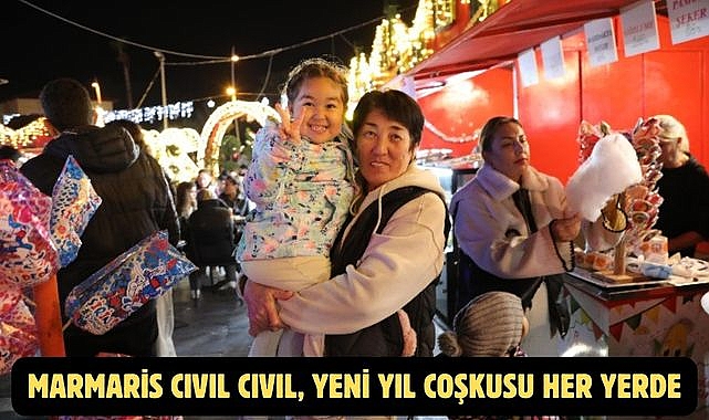 MARMARİS CIVIL CIVIL, YENİ YIL COŞKUSU HER YERDE