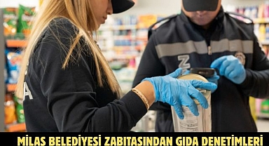 MİLAS BELEDİYESİ ZABITASINDAN GIDA DENETİMLERİ