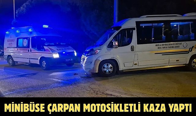 MİNİBÜSE ÇARPAN MOTOSİKLETLİ KAZA YAPTI