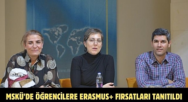 MSKÜ’de Öğrencilere Erasmus+ Fırsatları Tanıtıldı