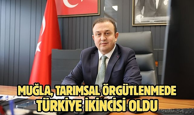 Muğla, Tarımsal Örgütlenmede Türkiye İkincisi Oldu