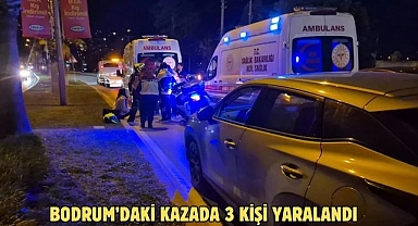 BODRUM’DAKİ KAZADA 3 KİŞİ YARALANDI