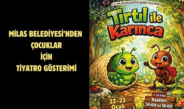 MİLAS BELEDİYESİ’NDEN ÇOCUKLAR İÇİN TİYATRO GÖSTERİMİ