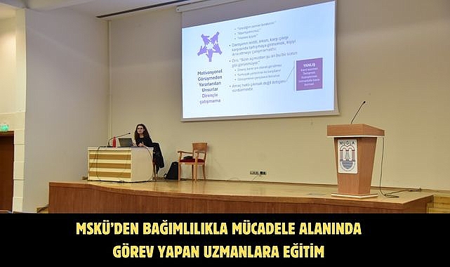 MSKÜ’den Bağımlılıkla Mücadele Alanında Görev Yapan Uzmanlara Eğitim