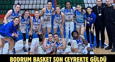 Bodrum Basket Son Çeyrekte Güldü