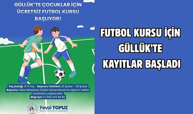 FUTBOL KURSU İÇİN GÜLLÜK’TE KAYITLAR BAŞLADI