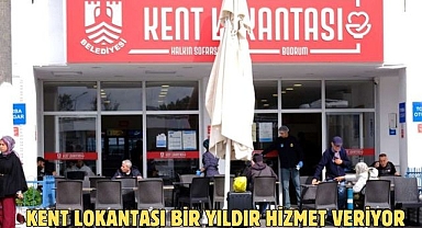 KENT LOKANTASI BİR YILDIR HİZMET VERİYOR