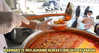 MARMARİS'TE PAYLAŞMANIN BEREKETİ BİRLİKTE YAŞANACAK
