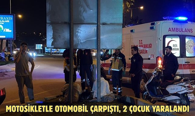 MOTOSİKLETLE OTOMOBİL ÇARPIŞTI, 2 ÇOCUK YARALANDI