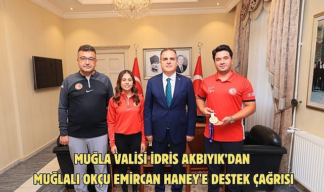 Muğla Valisi İdris Akbıyık’dan Muğlalı Okçu Emircan Haney'e destek çağrısı