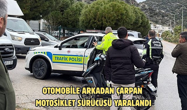 OTOMOBİLE ARKADAN ÇARPAN MOTOSİKLET SÜRÜCÜSÜ YARALANDI