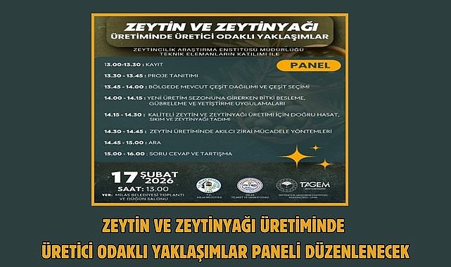 ZEYTİN VE ZEYTİNYAĞI ÜRETİMİNDE ÜRETİCİ ODAKLI YAKLAŞIMLAR PANELİ DÜZENLENECEK