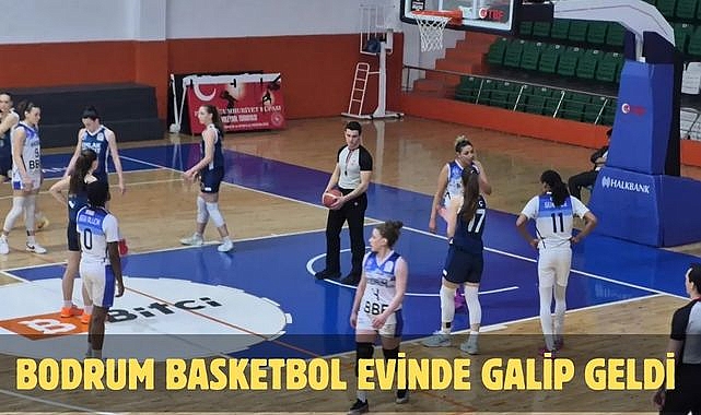 BODRUM BASKETBOL EVİNDE GALİP GELDİ
