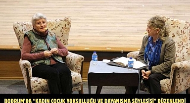 BODRUM’DA “KADIN ÇOCUK YOKSULLUĞU VE DAYANIŞMA SÖYLEŞİSİ” DÜZENLENDİ