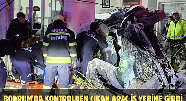 BODRUM'DA KONTROLDEN ÇIKAN ARAÇ İŞ YERİNE GİRDİ