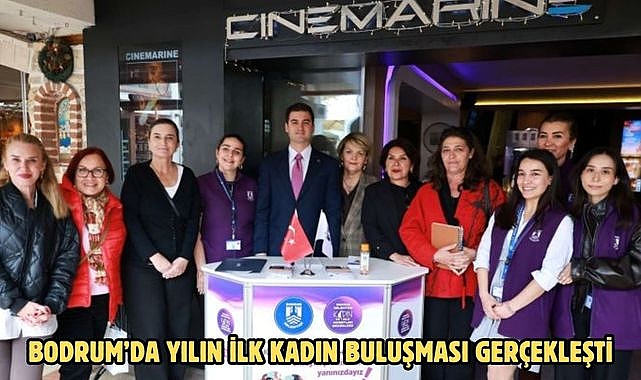 BODRUM’DA YILIN İLK KADIN BULUŞMASI GERÇEKLEŞTİ