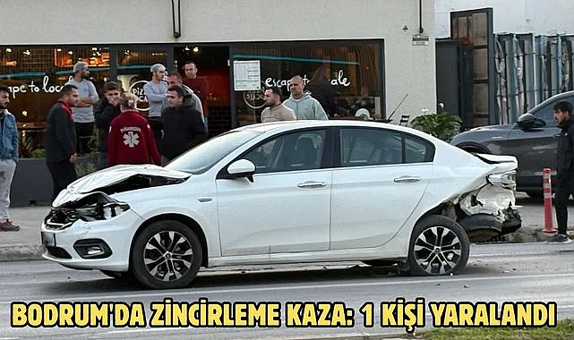 Bodrum'da zincirleme kaza: 1 Kişi Yaralandı